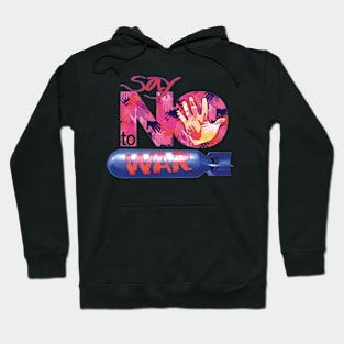 say no to war Hoodie